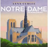 Notre-Dame: The World's Cathedral
