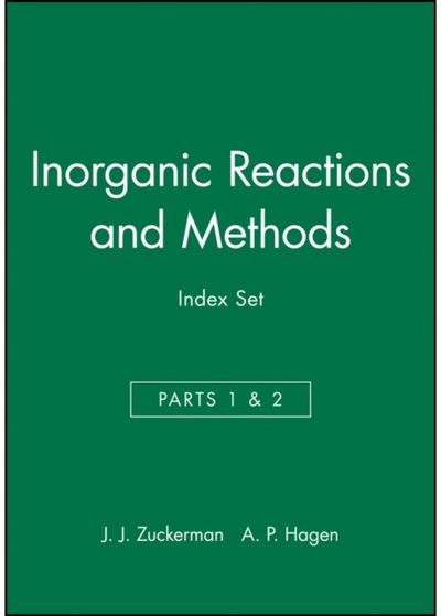 Inorganic Reactions and Methods, Cumulative Index: Author / Subject and Compound Indexes