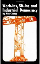 Work-ins, Sit-ins and Industrial Democracy