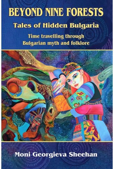 Beyond Nine Forests: Tales of Hidden Bulgaria