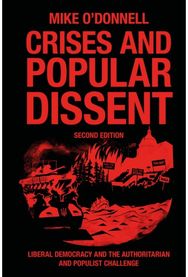 Crises and Popular Dissent: Liberal Democracy and the Authoritarian and Populist Challenge