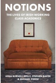 Notions: The Lives of Irish Working Class Academics