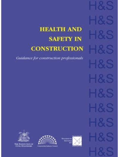 Health and Safety in Construction: Guidance for construction professionals