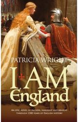 I am England: An Epic Novel of Passion, Hardship and Bravery Through 1500 Years of English History