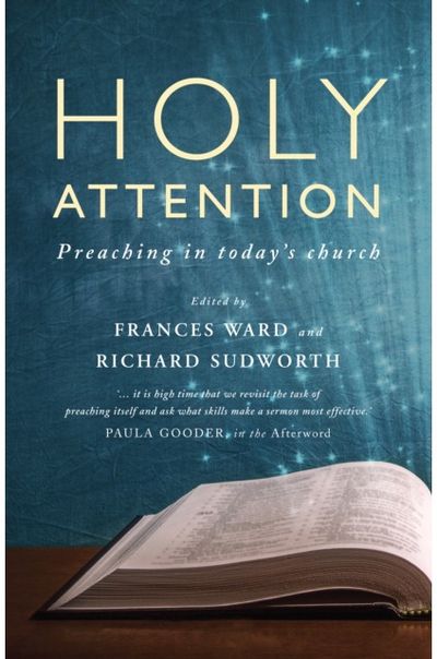 Holy Attention: Preaching in today's church
