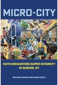 Micro-City: Faith Encounters Super-Diversity in Queens, NY