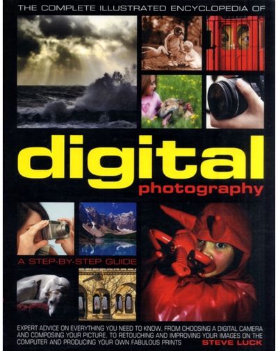 Complete Illustrated Encyclopedia of Digital Photography