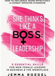 She Thinks Like a Boss: Leadership