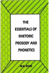 Essentials of Rhetoric Prosody and Phonetics