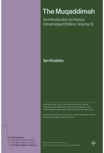 Muqaddimah: An Introduction to History (Unabridged Edition, Volume 3)