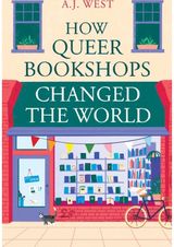 How Queer Bookshops Changed the World