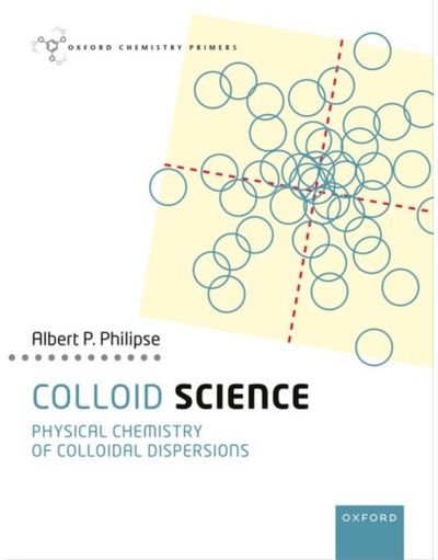Colloid Science: Physical Chemistry of Colloidal Dispersions