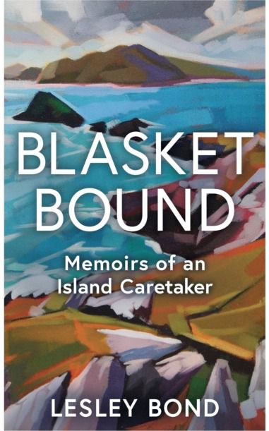 Blasket Bound: Memoirs of an Island Caretaker