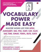 Vocabulary Power Made Easy: Master Word List for UPSC, Judiciary, SSC, PSC, CUET CAT, CLA T, SAT, GRE, GMAT, TOE FL, IELTS, GATE
