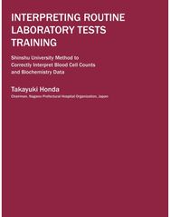Interpreting Routine Laboratory Tests Training: Shinshu University Method to Correctly Interpret Blood Cell Counts and Biochemis