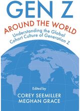 Gen Z Around the World: Understanding the Global Cohort Culture of Generation Z