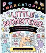 Mangatopia: Little Monsters: A Ferociously Cute Coloring Book of Anime and Manga