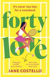 Forty Love: the BRAND NEW hilarious, uplifting and relatable mid-life rom-com, perfect for fans of Alexandra Potter and Milly Johnson