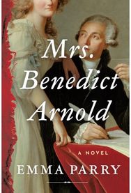 Mrs. Benedict Arnold: A Novel