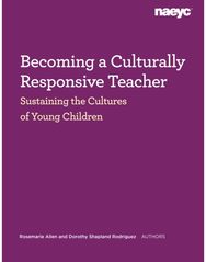 Becoming a Culturally Responsive Teacher: Sustaining the Cultures of Young Children