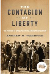 Contagion of Liberty: The Politics of Smallpox in the American Revolution