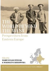 World Beyond the West: Perspectives from Eastern Europe