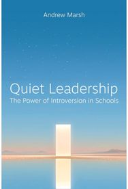 Quiet Leadership: The Power of Introversion in Schools