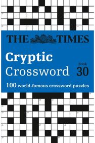 Times Cryptic Crossword Book 30: 100 World-Famous Crossword Puzzles