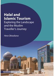 Halal and Islamic Tourism: Exploring the Landscape and the Muslim Traveller’s Journey