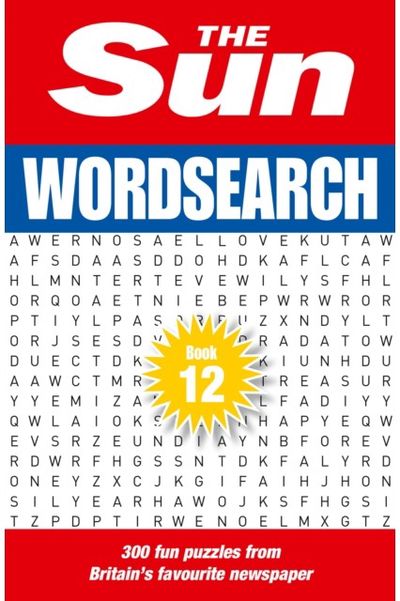 Sun Wordsearch Book 12: 300 Fun Puzzles from Britain’s Favourite Newspaper