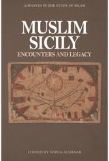 Muslim Sicily: Encounters and Legacy