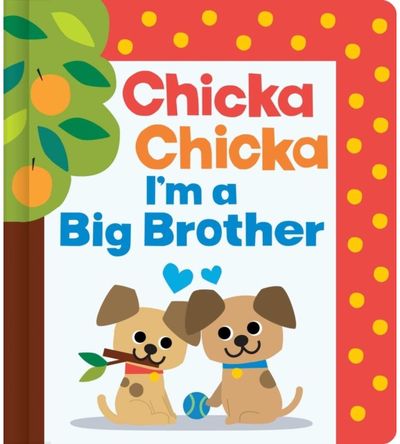 Chicka Chicka Im a Big Brother