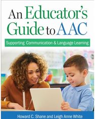 Educators Guide to AAC: Supporting Communication and Language Learning