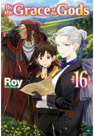 By the Grace of the Gods: Volume 16