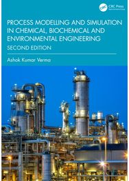 Process Modelling and Simulation in Chemical, Biochemical and Environmental Engineering