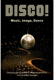 DISCO!: Music, Image, Dance