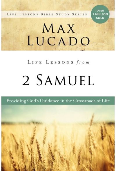 Life Lessons from 2 Samuel: God’s Guidance in the Crossroads of Life