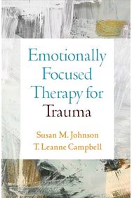 Emotionally Focused Therapy for Trauma