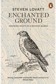 Enchanted Ground: Growing Roots in a Broken World