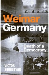 Weimar Germany: Death of a Democracy