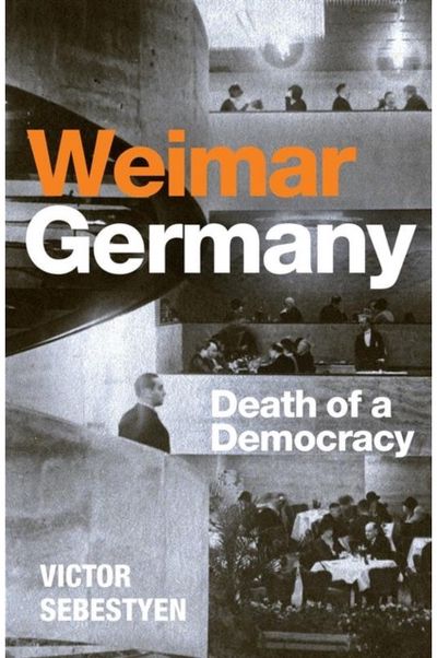 Weimar Germany: Death of a Democracy