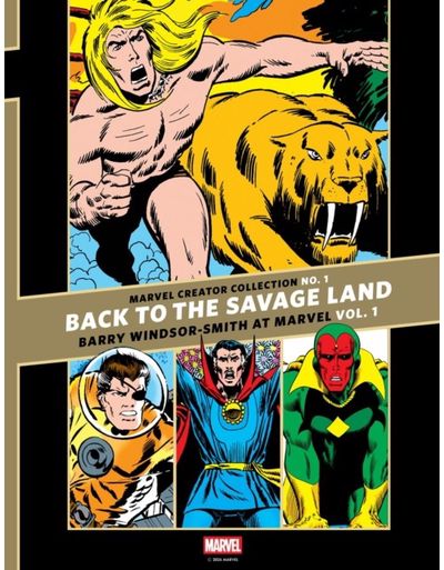 Marvel Creator Collection No. 1: 'Back to the Savage Land' Barry Windsor-Smith at Marvel Vol. 1