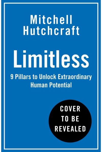 Limitless: Nine Pillars to Unlock Extraordinary Human Potential