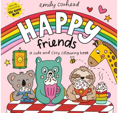 Happy Friends: A Cute and Cosy Colouring Book: Cosy colouring for kids, teens and adults, with wholesome scenes, cute animal friends, bold and easy designs perfect for relaxation