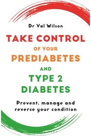 Take Control of Your Prediabetes and Type 2 Diabetes: Prevent, manage and reverse your condition