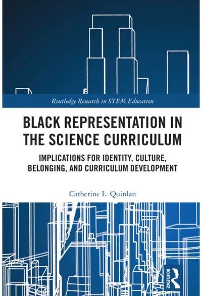 Black Representation in the Science Curriculum: Implications for Identity, Culture, Belonging, and Curriculum Development