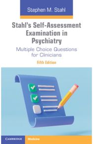 Stahls Self-Assessment Examination in Psychiatry: Multiple Choice Questions for Clinicians