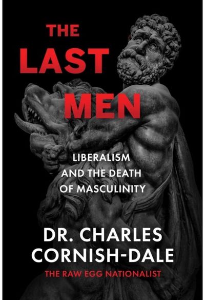 Last Men: Liberalism and the Death of Masculinity