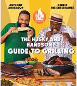 AC Barbeque: The Husky and Handsome Guide to Grilling: (A Cookbook)
