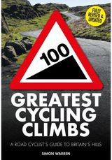 100 Greatest Cycling Climbs: A Road Cyclist's Guide to Britain's Hills